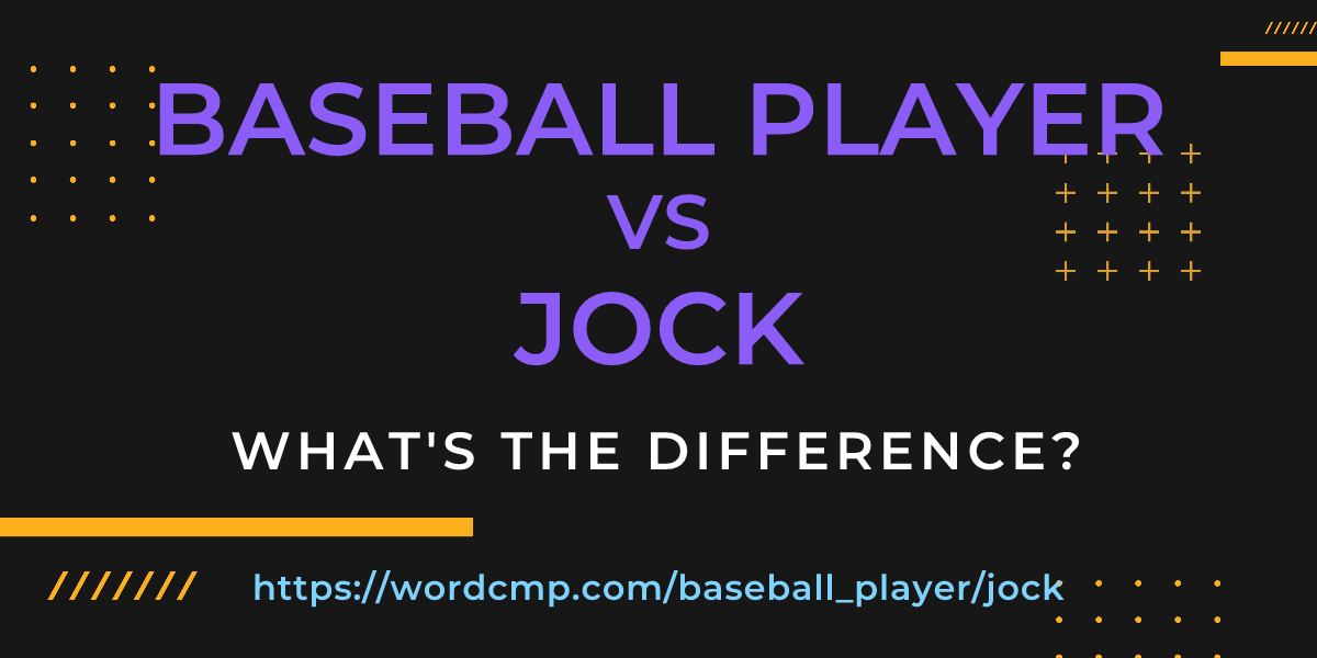 Difference between baseball player and jock