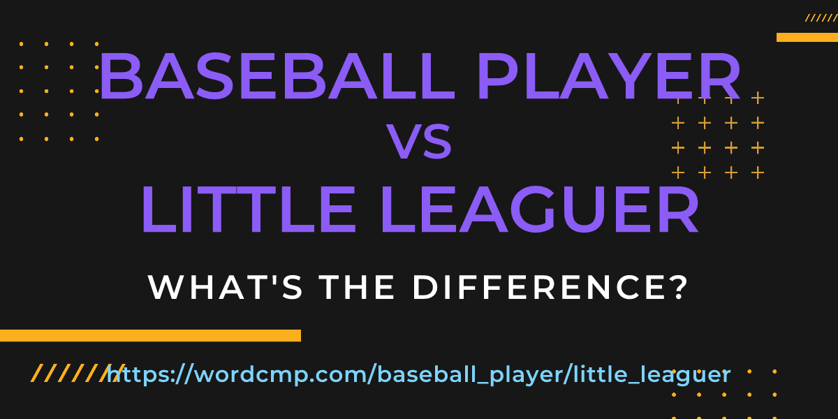 Difference between baseball player and little leaguer