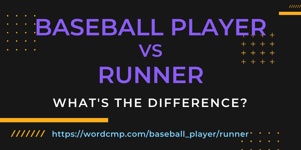 Difference between baseball player and runner