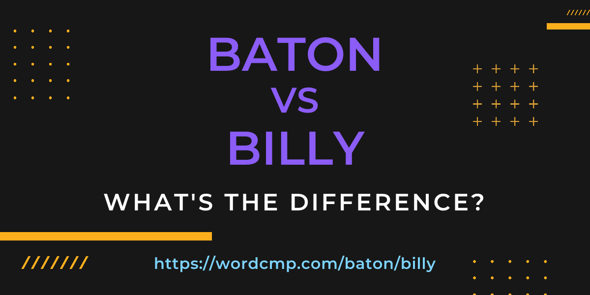 Difference between baton and billy