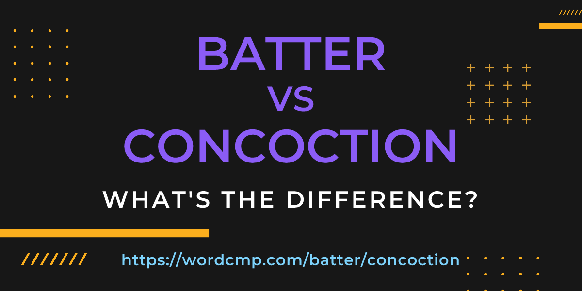 Difference between batter and concoction