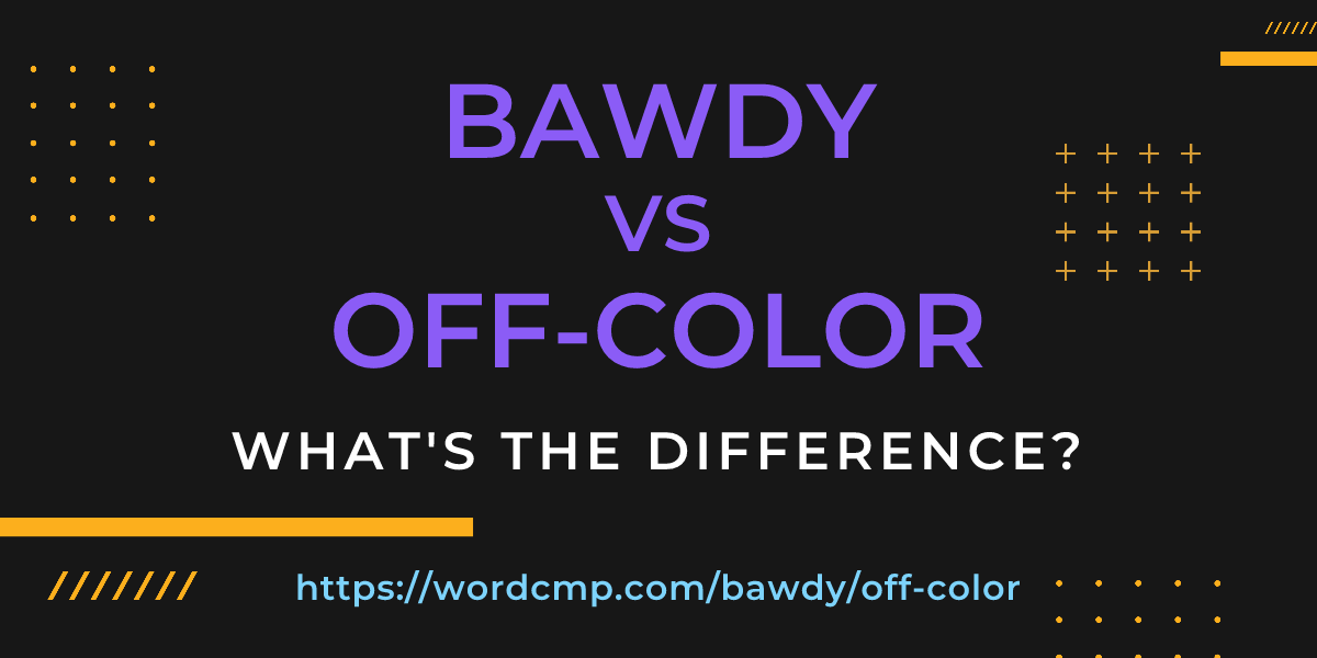 Difference between bawdy and off-color