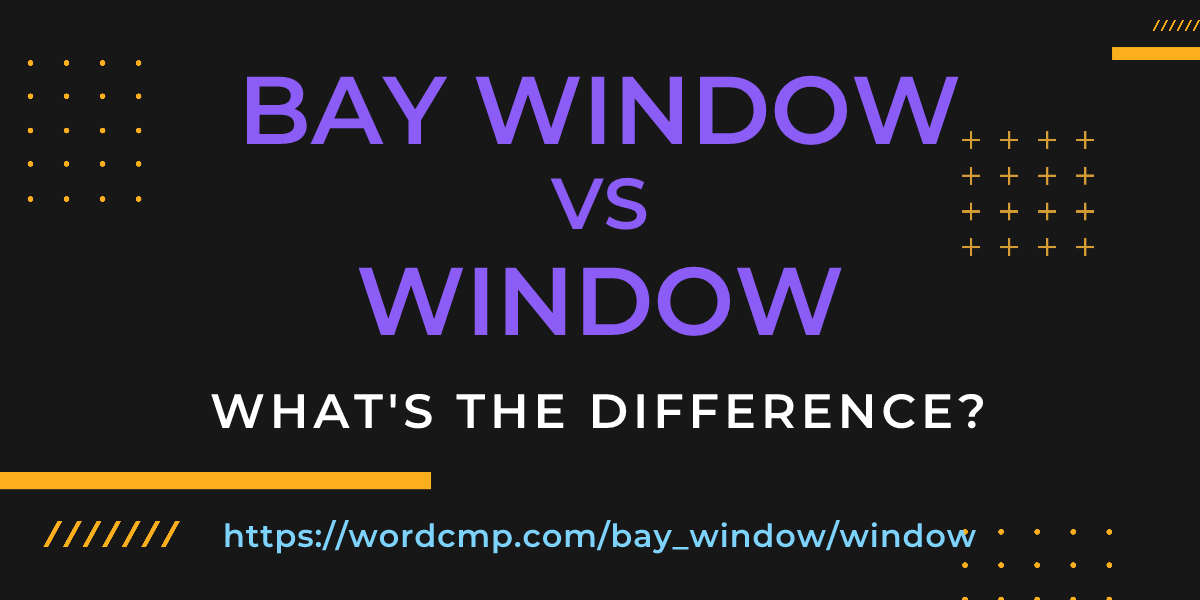Difference between bay window and window