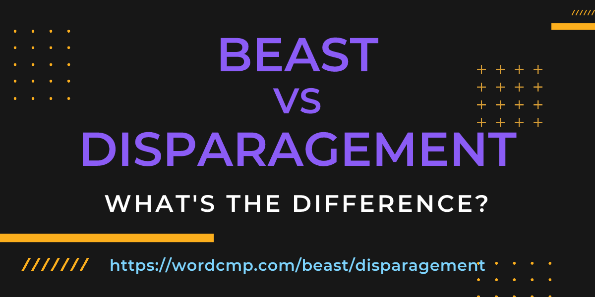 Difference between beast and disparagement