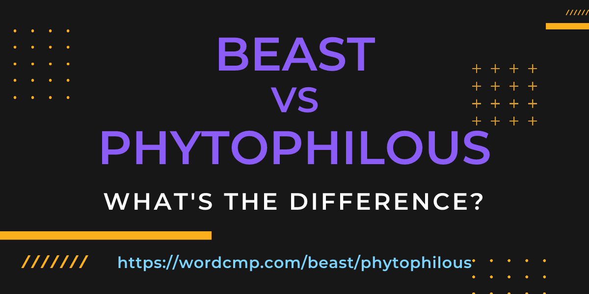 Difference between beast and phytophilous