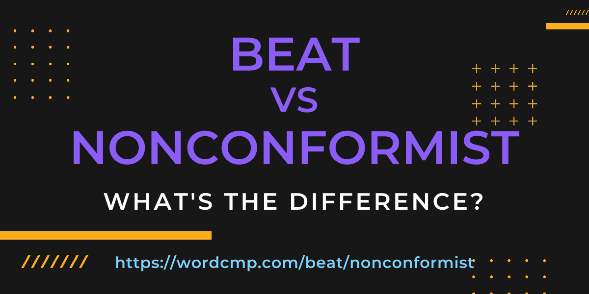Difference between beat and nonconformist