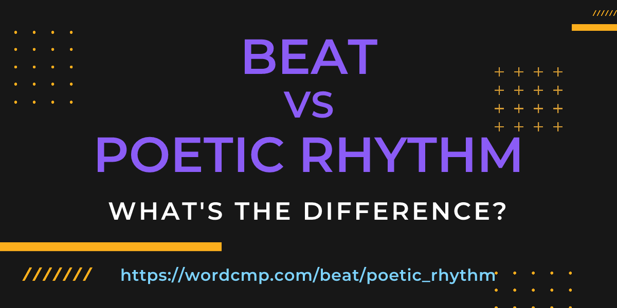 Difference between beat and poetic rhythm