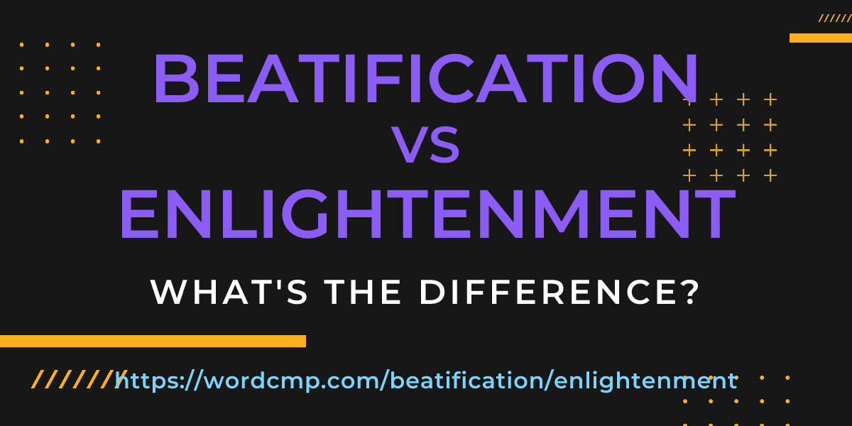 Difference between beatification and enlightenment