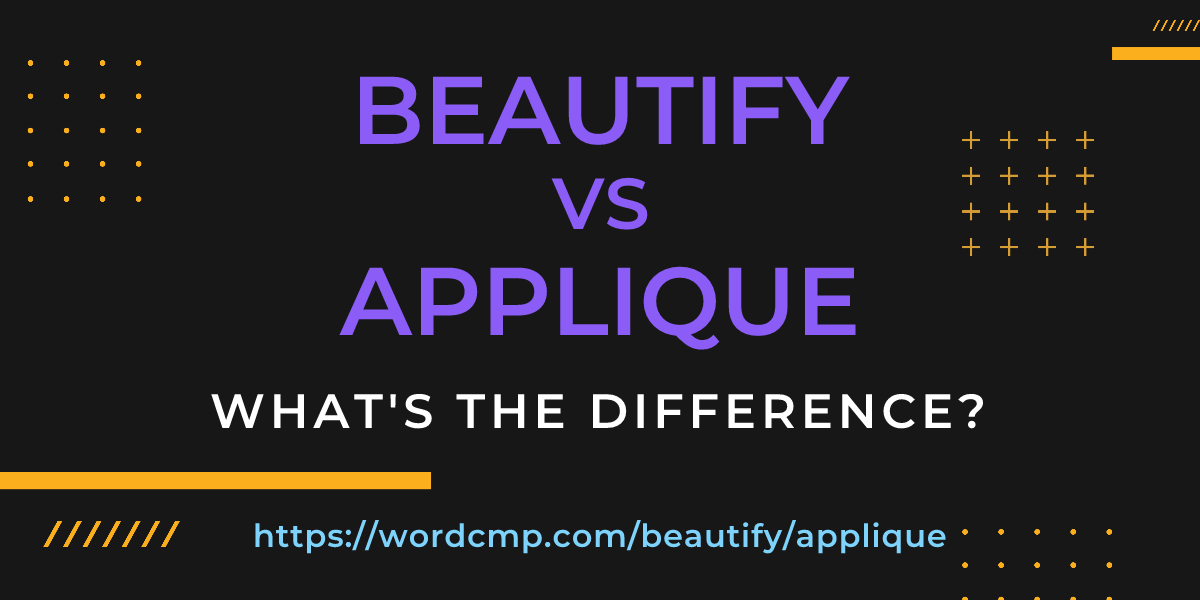 Difference between beautify and applique