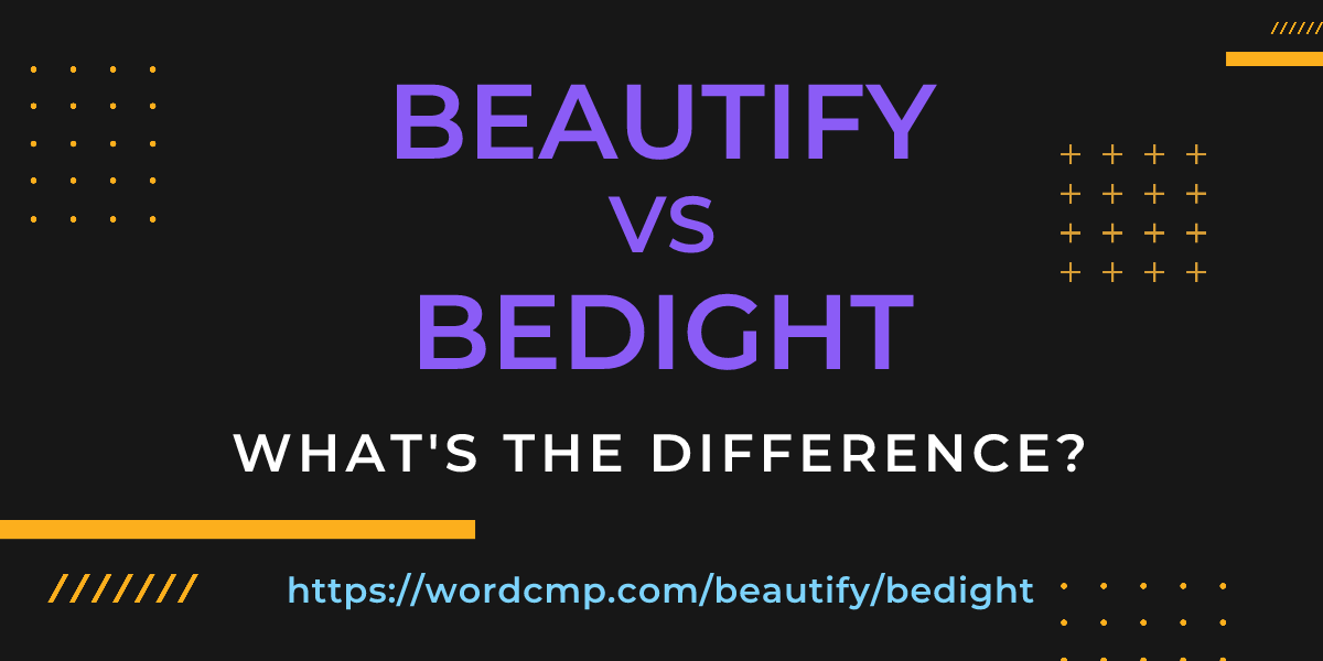 Difference between beautify and bedight