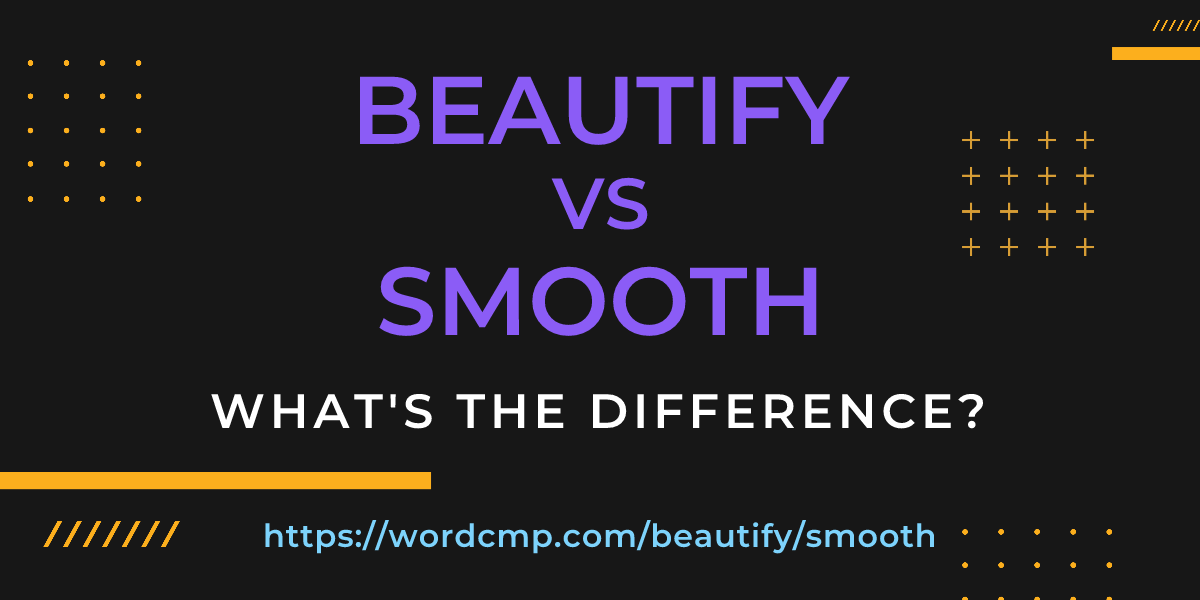 Difference between beautify and smooth