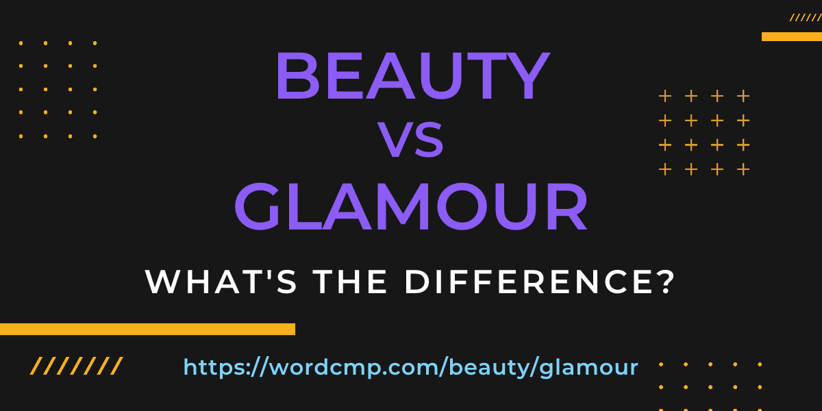 Difference between beauty and glamour