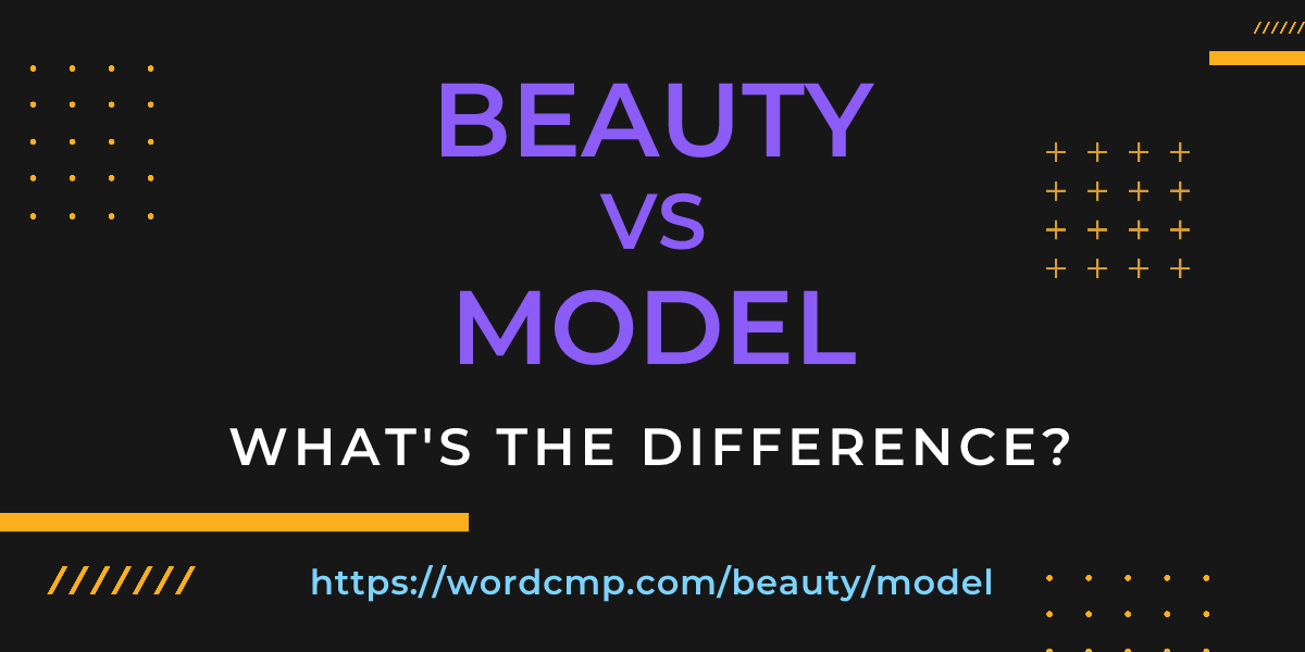 Difference between beauty and model