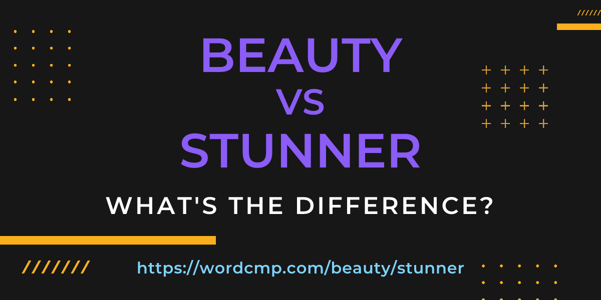 Difference between beauty and stunner