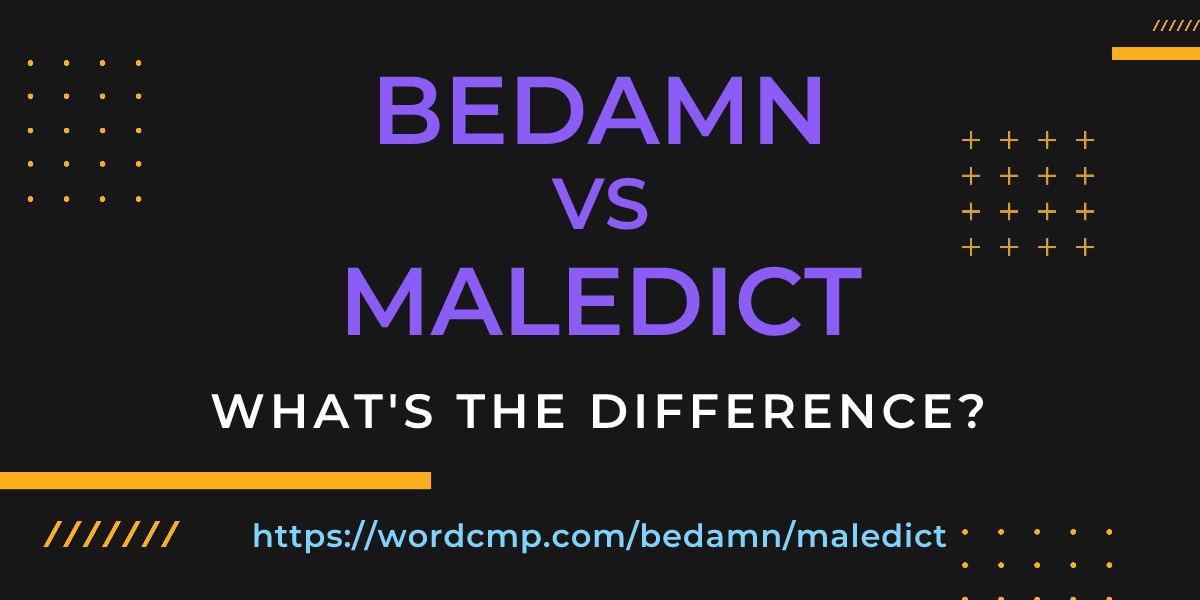 Difference between bedamn and maledict