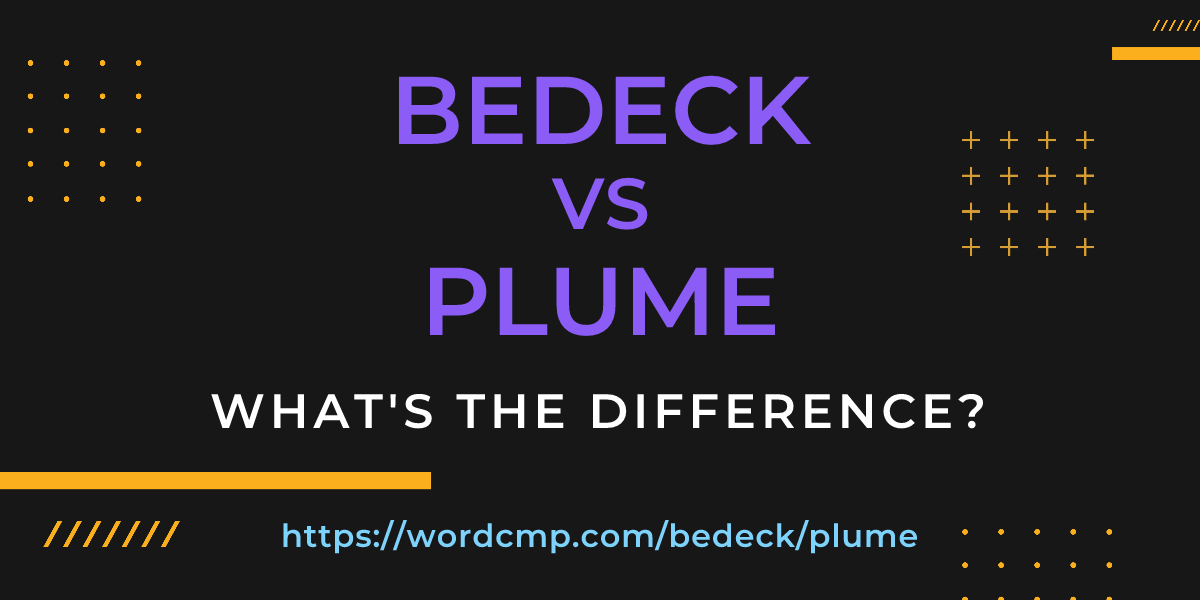 Difference between bedeck and plume
