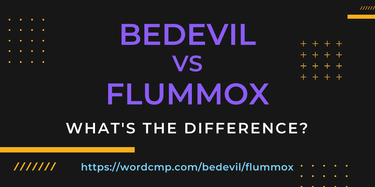 Difference between bedevil and flummox