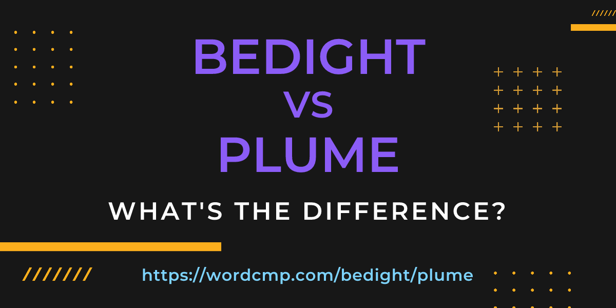 Difference between bedight and plume
