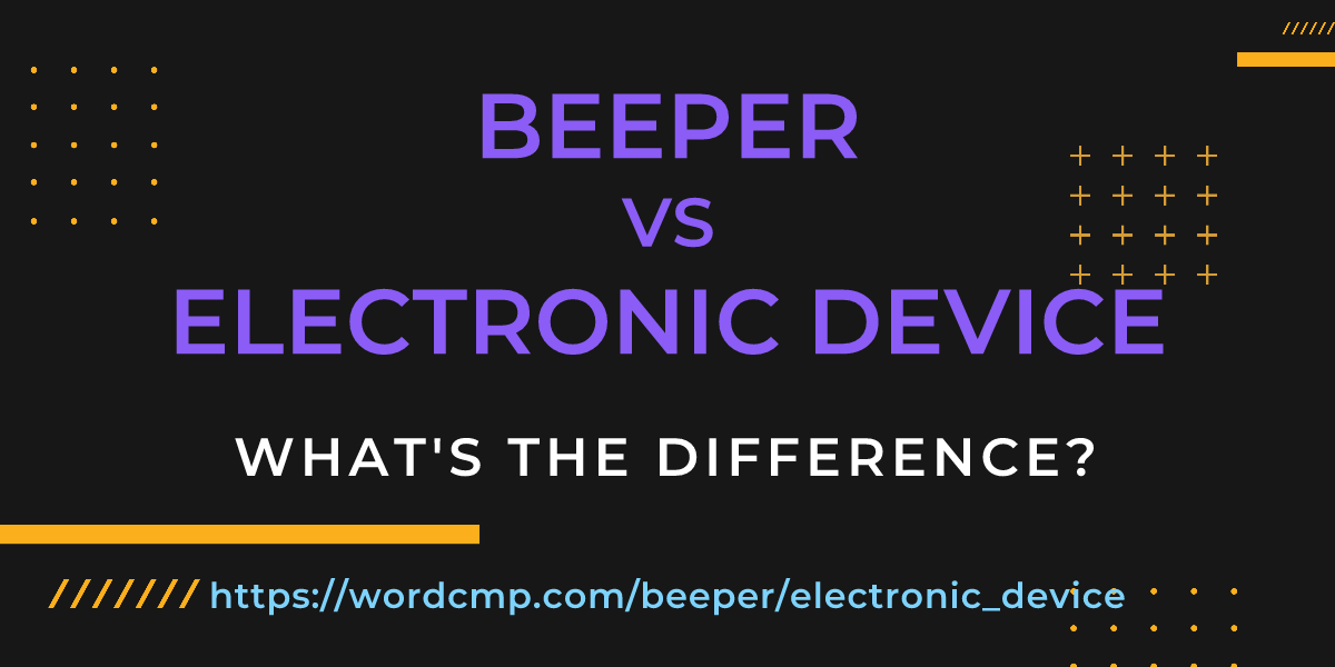 Difference between beeper and electronic device