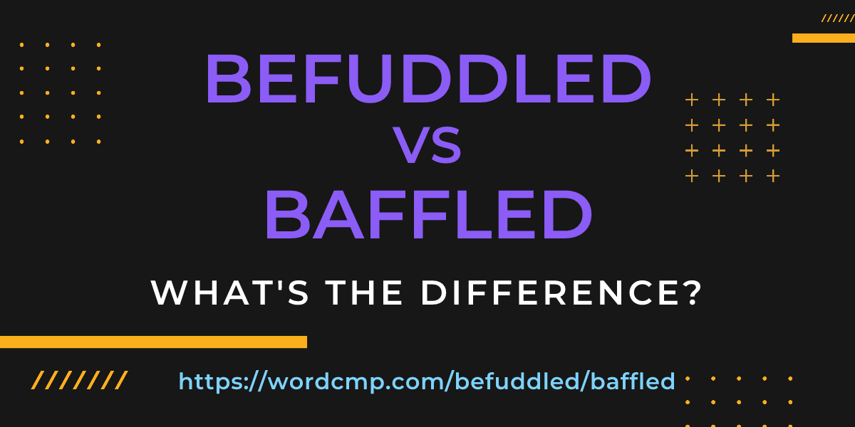 Difference between befuddled and baffled