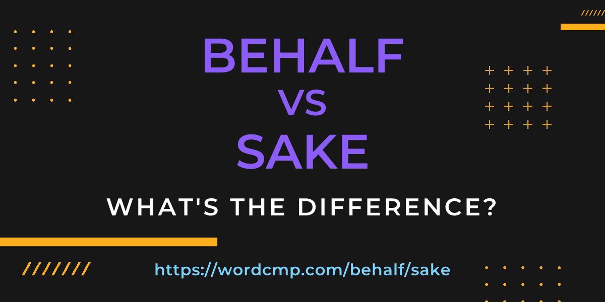 Difference between behalf and sake