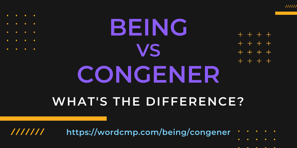 Difference between being and congener