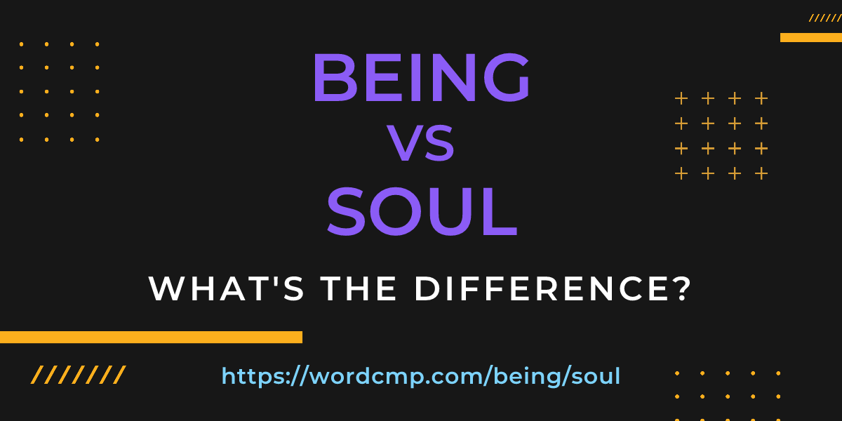 Difference between being and soul