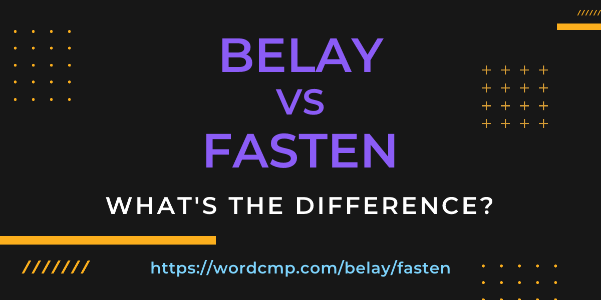 Difference between belay and fasten
