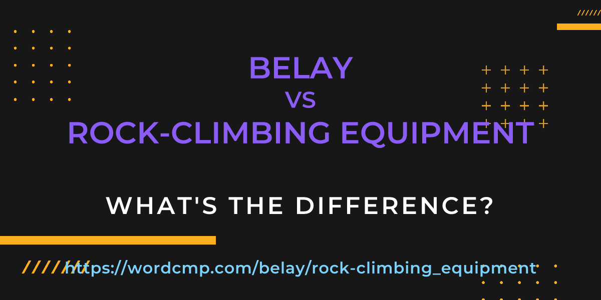 Difference between belay and rock-climbing equipment