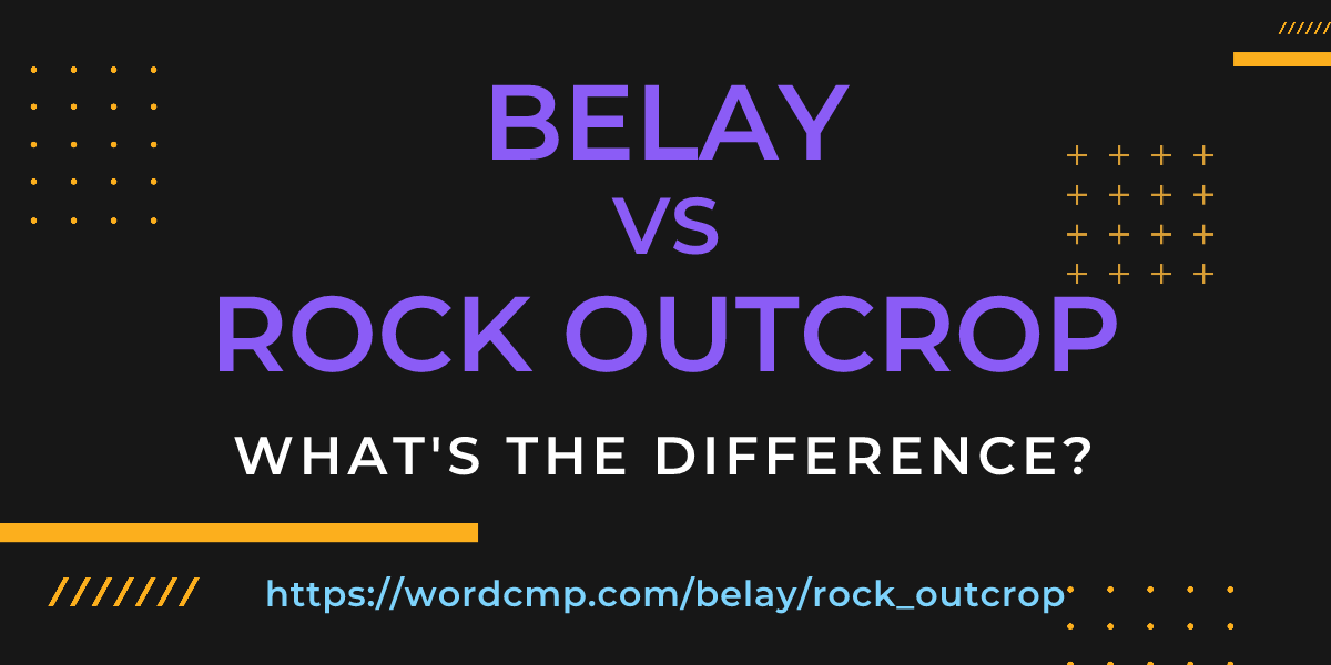 Difference between belay and rock outcrop