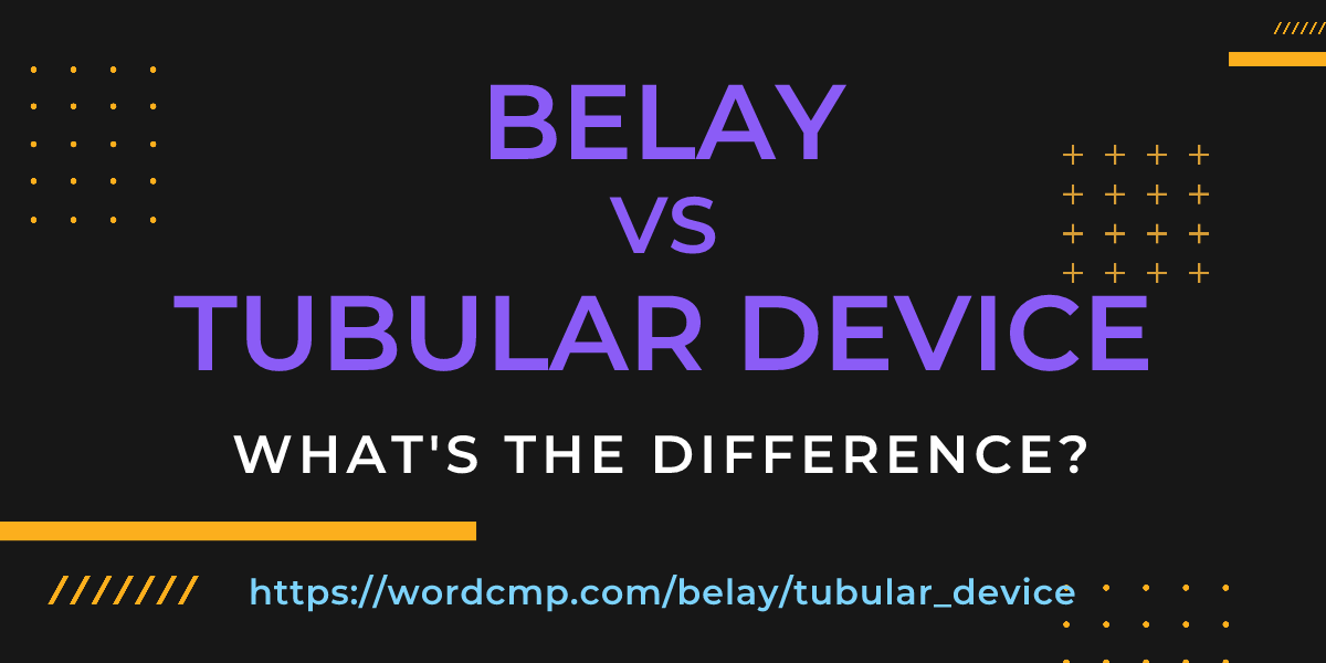 Difference between belay and tubular device