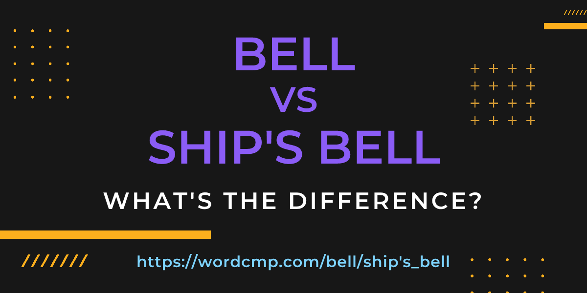 Difference between bell and ship's bell