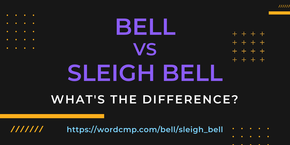 Difference between bell and sleigh bell