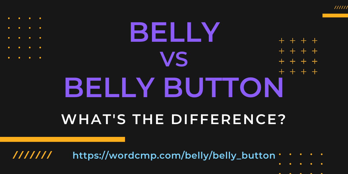 Difference between belly and belly button
