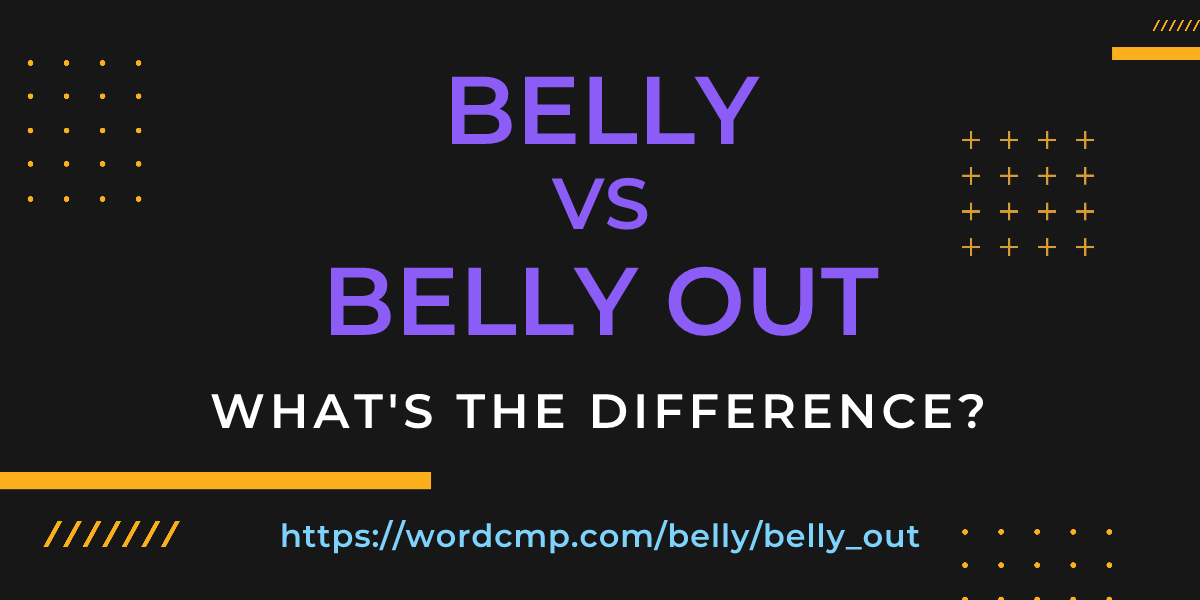 Difference between belly and belly out
