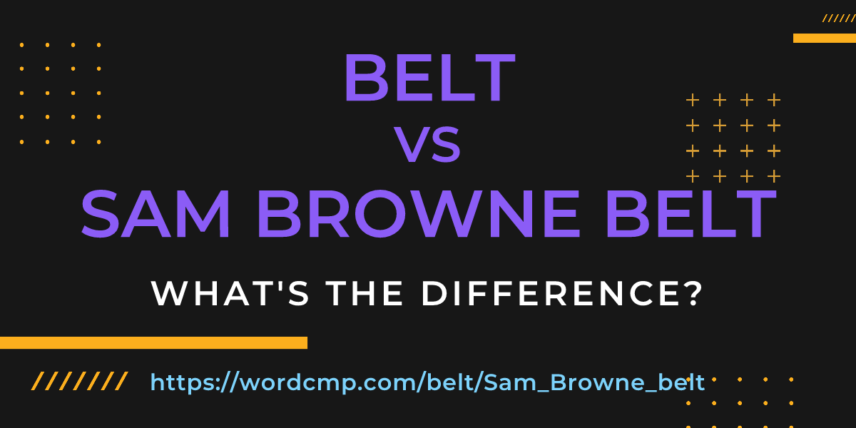 Difference between belt and Sam Browne belt