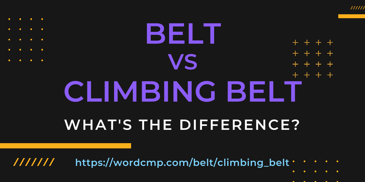 Difference between belt and climbing belt