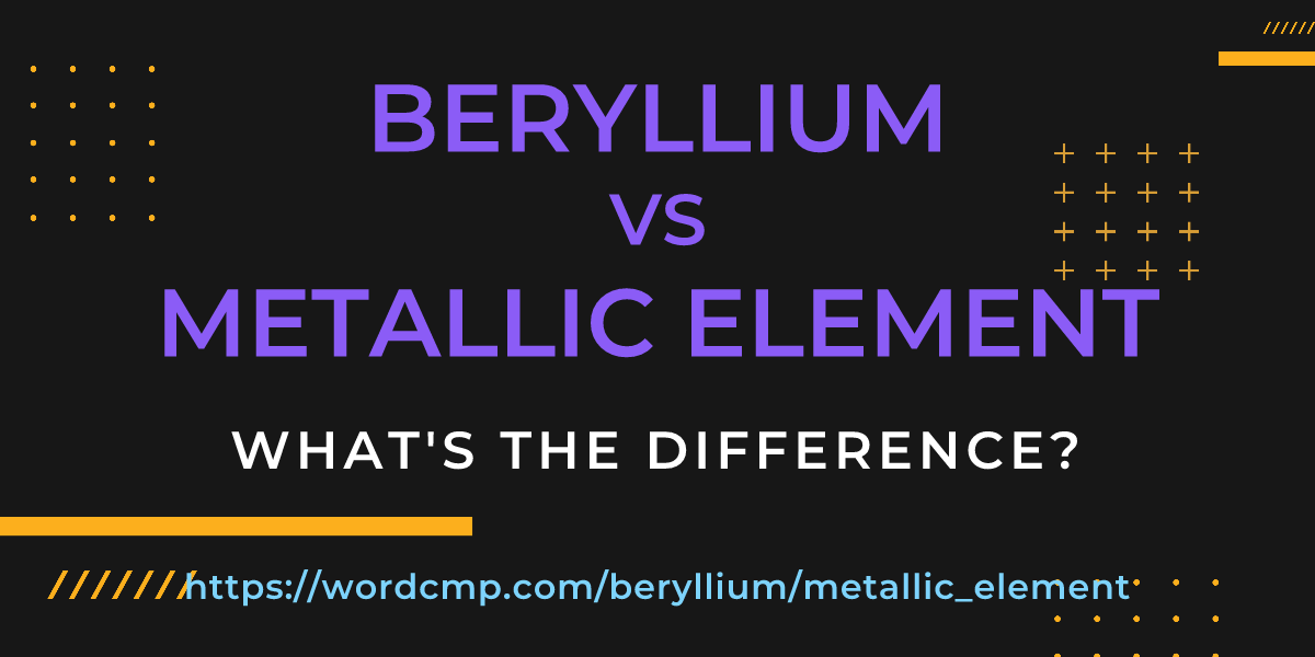 Difference between beryllium and metallic element