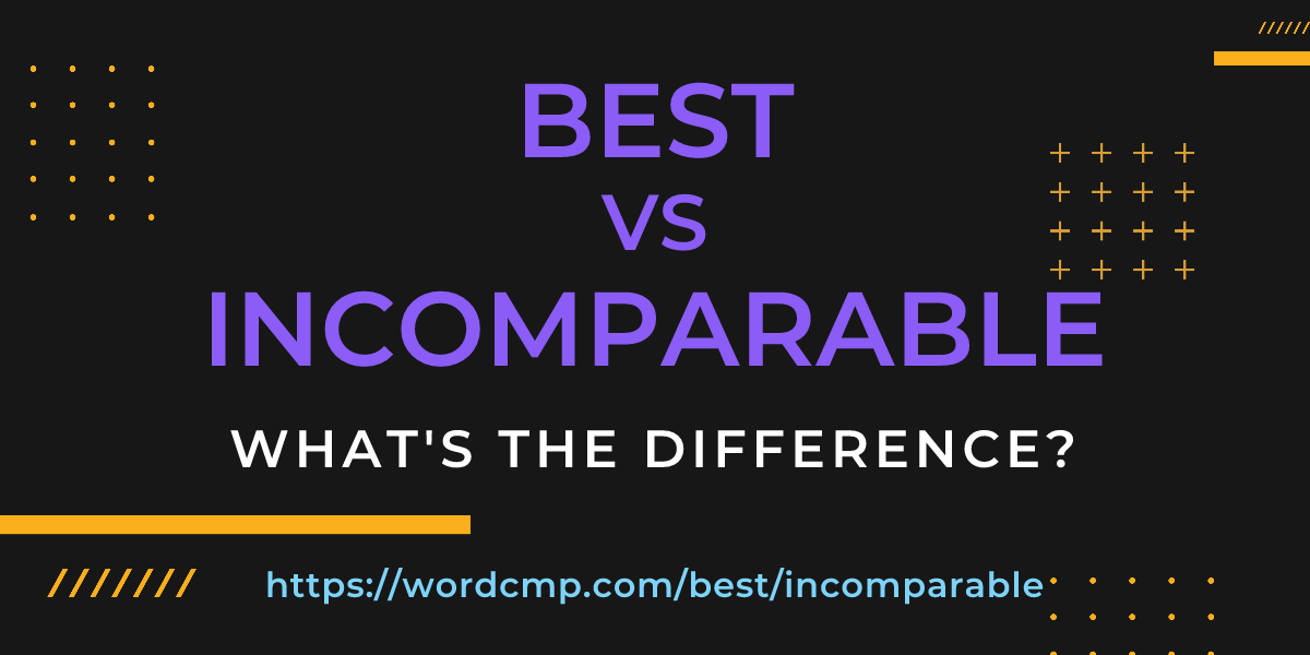 Difference between best and incomparable