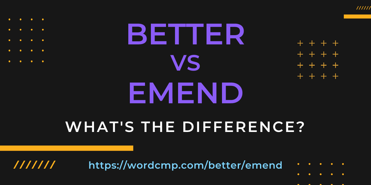 Difference between better and emend