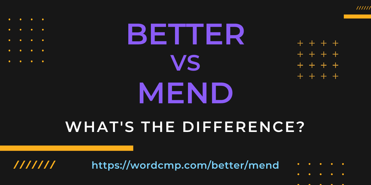 Difference between better and mend