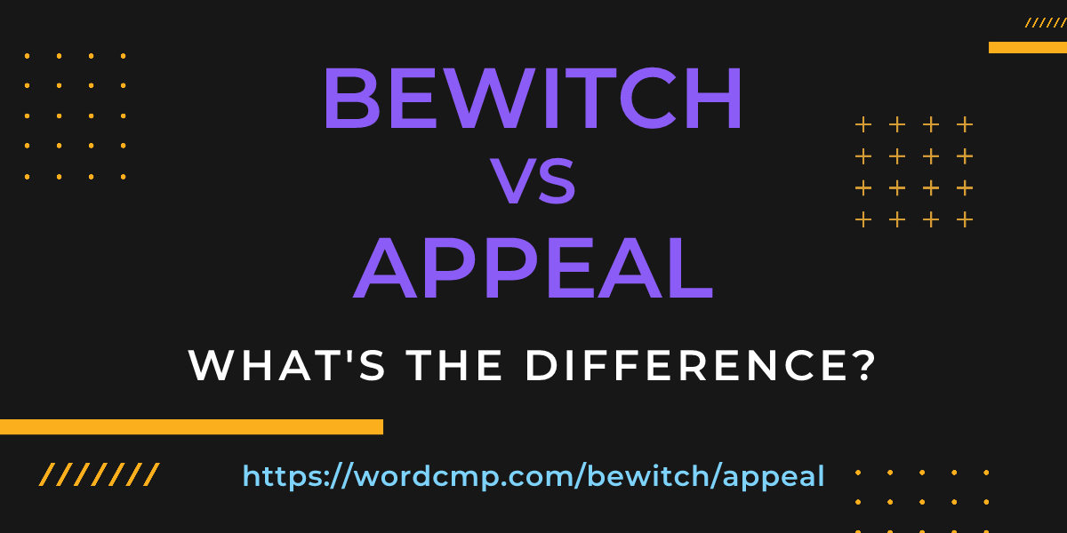 Difference between bewitch and appeal