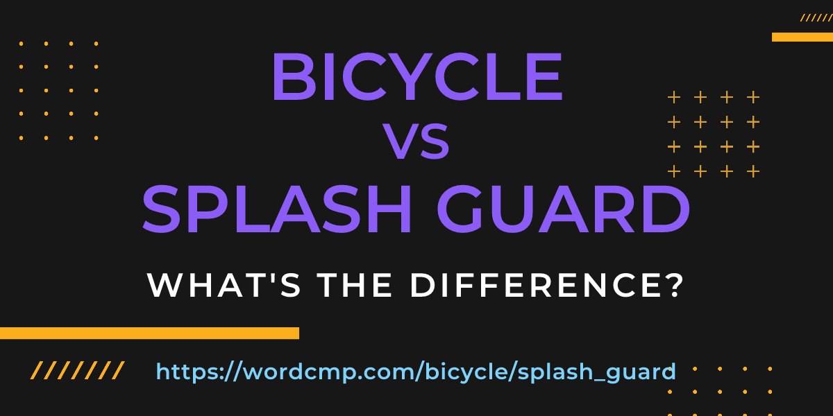 Difference between bicycle and splash guard