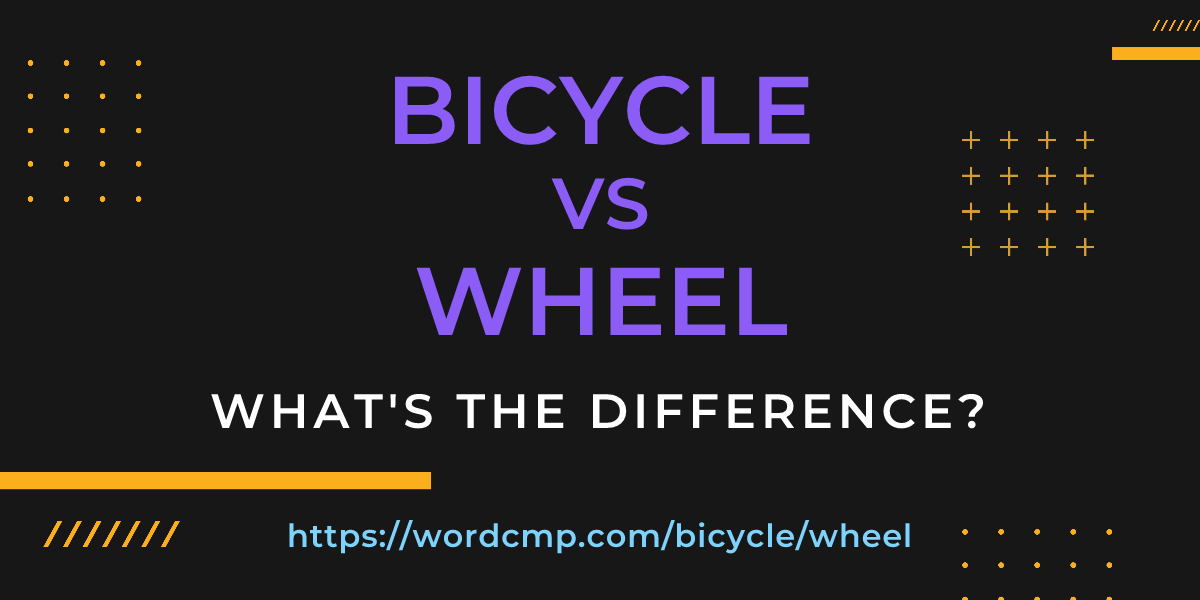 Difference between bicycle and wheel