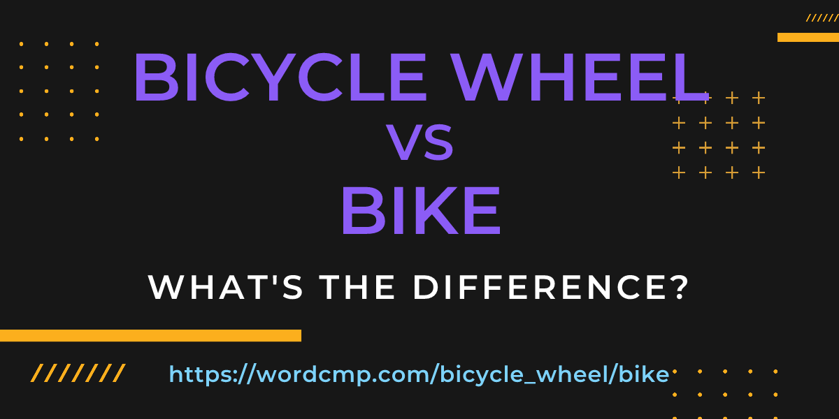 Difference between bicycle wheel and bike