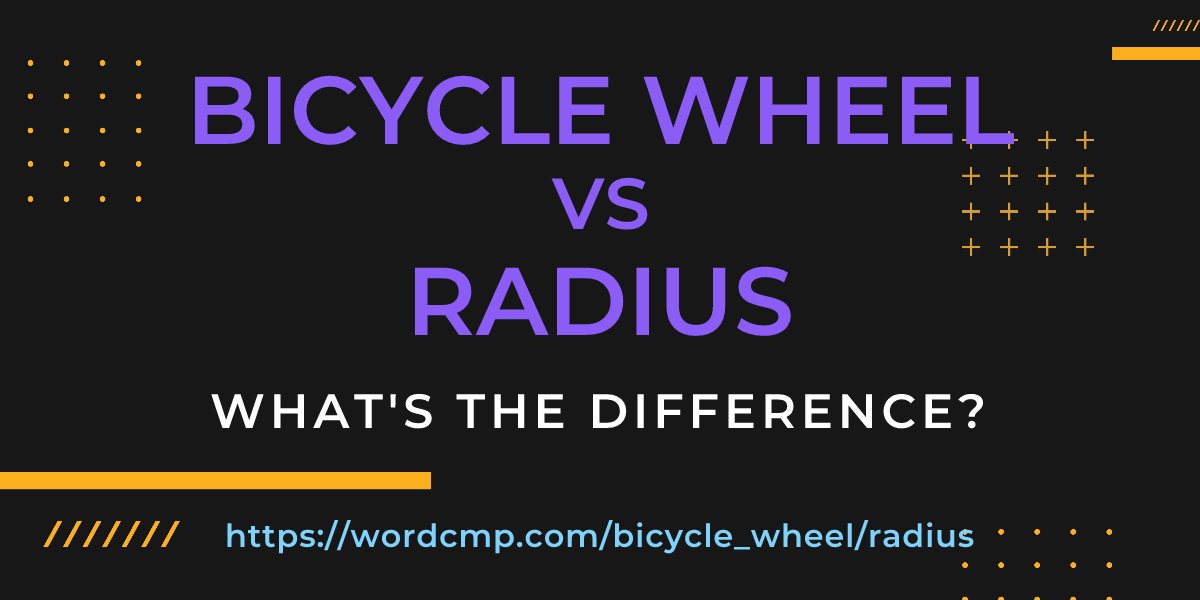 Difference between bicycle wheel and radius