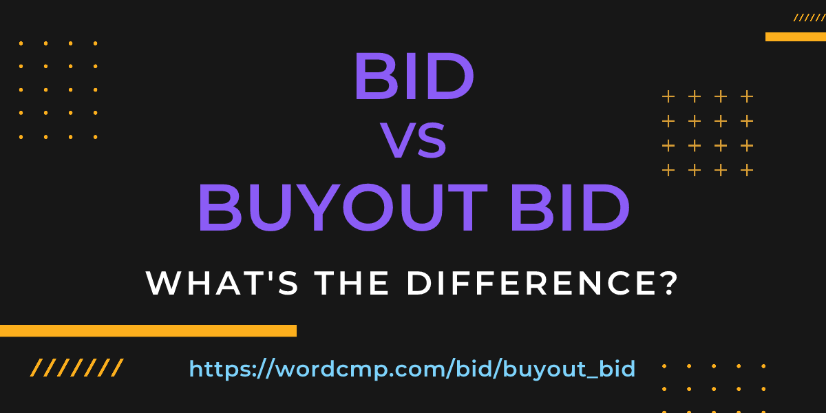 Difference between bid and buyout bid