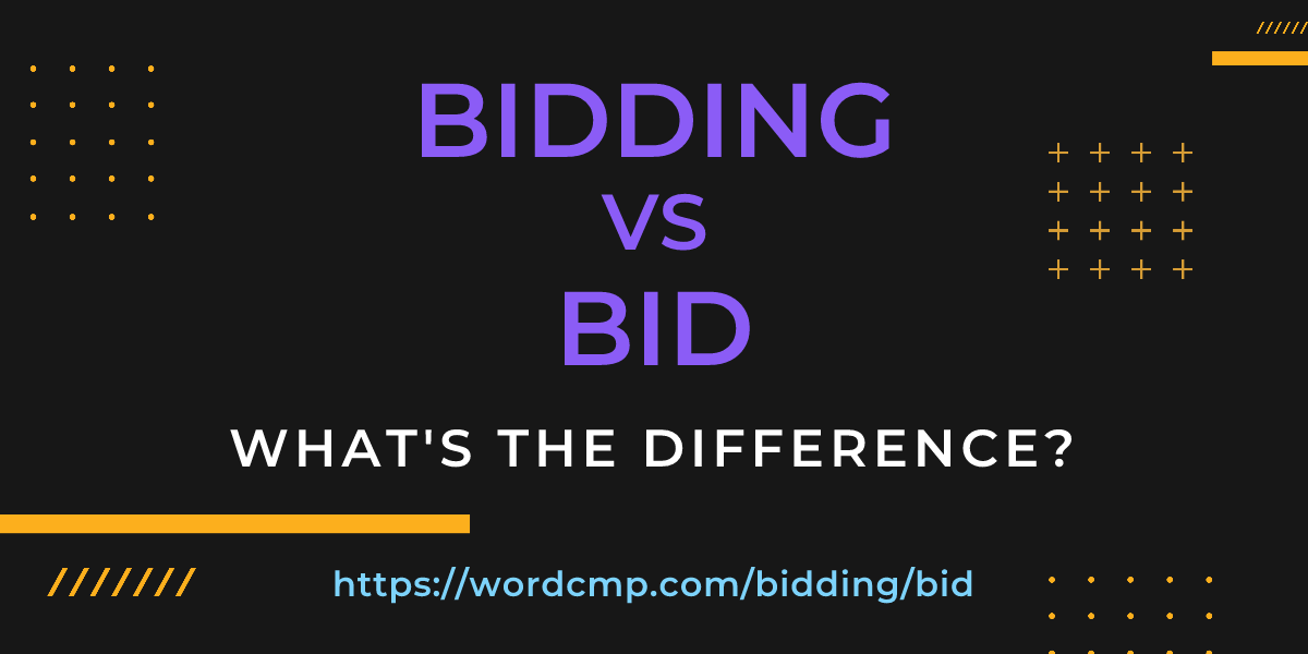 Difference between bidding and bid