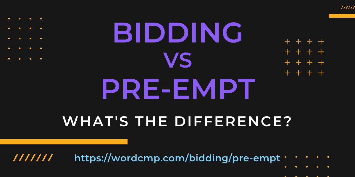 Difference between bidding and pre-empt