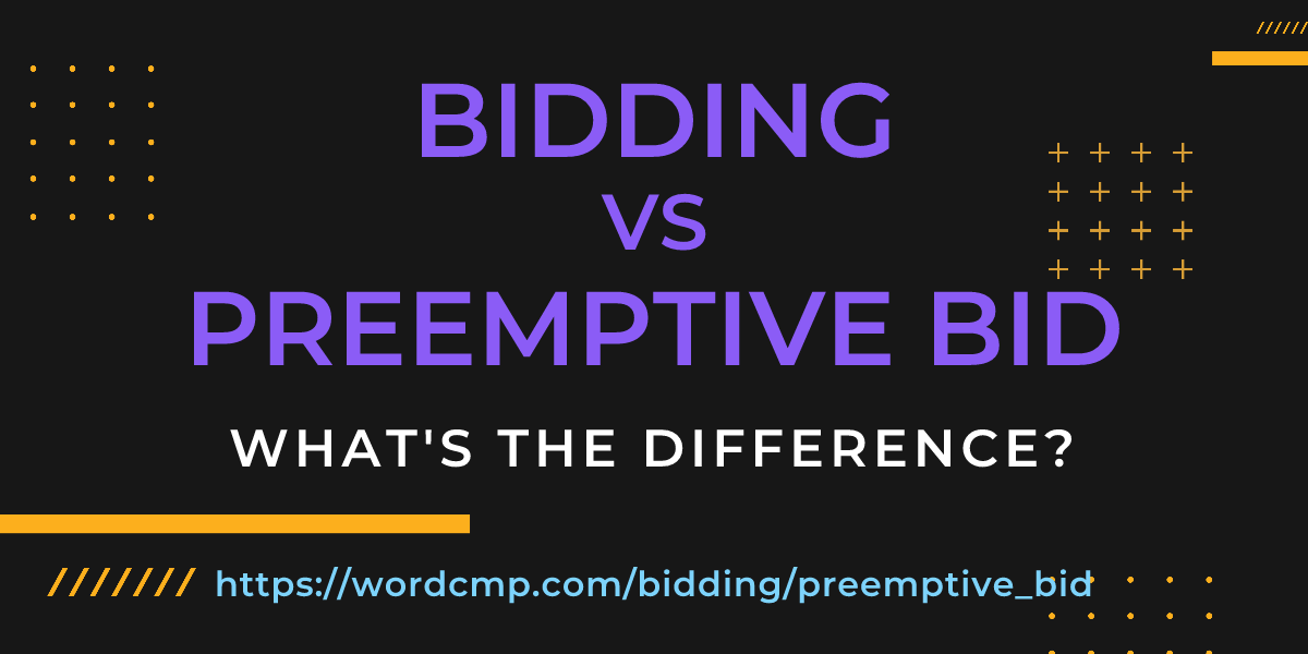 Difference between bidding and preemptive bid